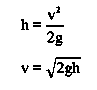 Formel: h = v² / 2g und v = Wurzel aus 2gh